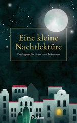 Eine kleine Nachtlektüre - Buchgeschichten zum Träumen - 9783150115527 Reclam Verlag