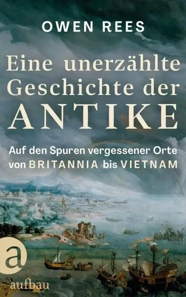 Eine unerzählte Geschichte der Antike - 9783351041892 Aufbau Verlag
