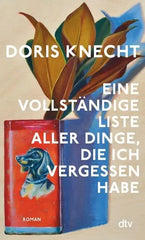 Eine vollständige Liste aller Dinge, die ich vergessen habe - Taschenbuchausgabe - 9783423149259 dtv