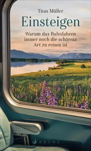 Einsteigen - 9783716000342 Arche Verlag