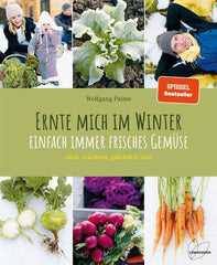 Ernte mich im Winter -einfach immer frisches Gemüse- - www. kunstundspiel .de 9783706626613