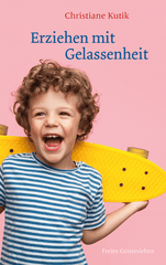 Erziehen mit Gelassenheit Verlag Freies Geistesleben