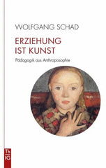 Erziehung ist Kunst - 9783772533167 Verlag Freies Geistesleben