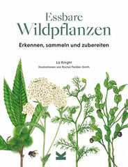 Essbare Wildpflanzen - erkennen, sammeln und zubereiten- - 9783962441753 Laurence King Verlag