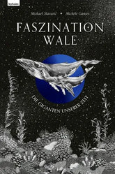 Faszination Wale - Die Giganten unserer Zeit - 9783701183838 Leykam