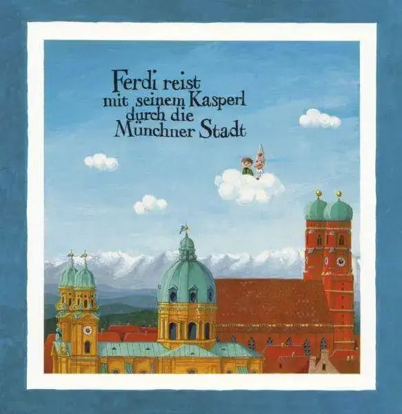 Ferdi reist mit seinem Kasperl durch die Münchner Stadt Dreesbach
