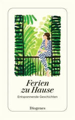 Ferien zu Hause - 9783257247909 Diogenes Verlag
