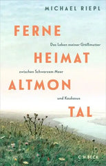 Buchcover 'Ferne Heimat Altmon Tal' von Michael Riepl mit Landschaftsbild und Blumenwiese