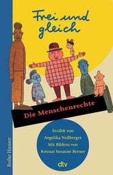 Frei und gleich. Die Menschenrechte - Taschenbuchsausgabe