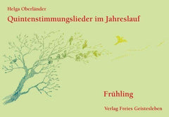 Frühling / Quintenstimmungslieder im Jahreslauf Verlag Freies Geistesleben