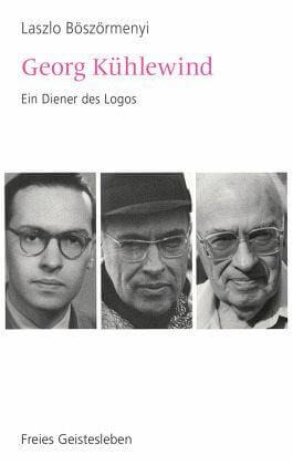 Georg Kühlewind - Ein Diener des Logos Verlag Freies Geistesleben