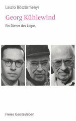 Georg Kühlewind - Ein Diener des Logos Verlag Freies Geistesleben