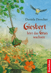 Giesbert hört das Gras wachsen Urachhaus Verlag