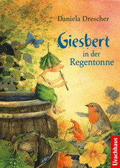 Giesbert in der Regentonne Urachhaus Verlag