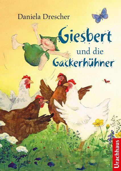 Giesbert und die Gackerhühner Urachhaus Verlag