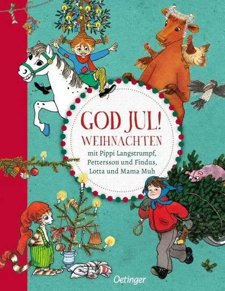 God Jul! Weihnachten mit Pippi Langstrumpf, Pettersson und Findus, Lotta und Mama Muh - 9783751206860 Oetinger Verlag
