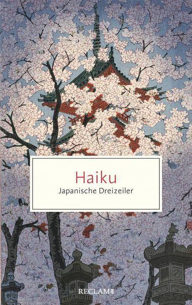 Haiku - Japanische Dreizeiler Reclam Verlag