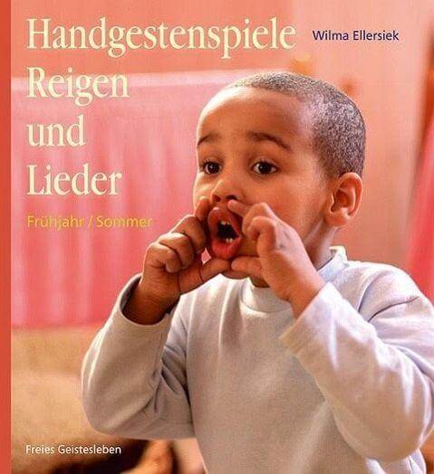Handgestenspiele, Reigen und Lieder für Kindergarten und erstes Schuljahr Verlag Freies Geistesleben