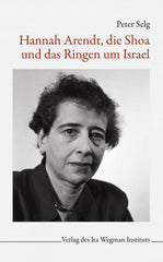 Hannah Arendt, die Shoa und das Ringen um Israel Ita Wegman Verlag