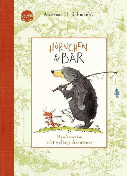 Hörnchen & Bär. Haufenweise echt waldige Abenteuer Arena Verlag