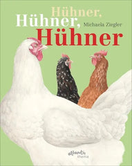 Hühner, Hühner, Hühner - 9783715208398 Atlantis Verlag
