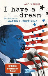 I have a dream: Das Leben des Martin Luther King - Taschenbuchausgabe