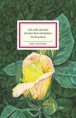 Ich wollt' dein Bett mit einer Rose schmücken Insel Verlag