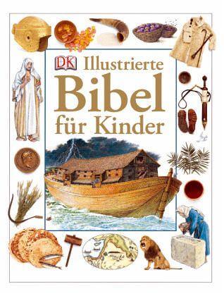 Illustrierte Bibel für Kinder Dorling Kindersley Verlag