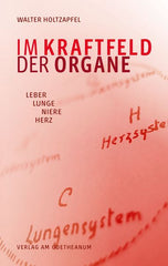 Im Kraftfeld der Organe (Leber Lunge Niere Herz)