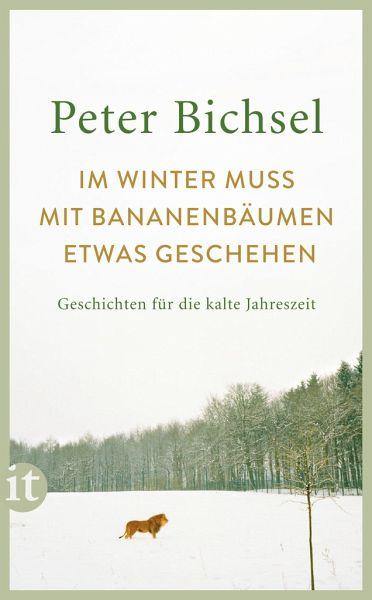 Im Winter muss mit Bananenbäumen etwas geschehen Insel Verlag