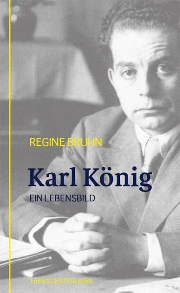 Karl König - Ein Lebensbild - 9783772524516 Verlag Freies Geistesleben