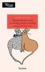 Kleine Katzen sind so drollig und so wollig und so mollig. Gedichte und Geschichten - Taschenbuchausgabe