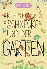 Kleine Schnecke und der Garten - 9783039342419 Minedition