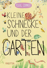 Kleine Schnecke und der Garten - 9783039342419 Minedition