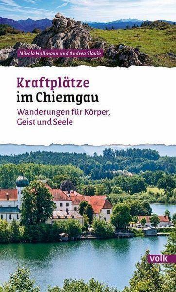 Kraftplätze im Chiemgau Volk Verlag