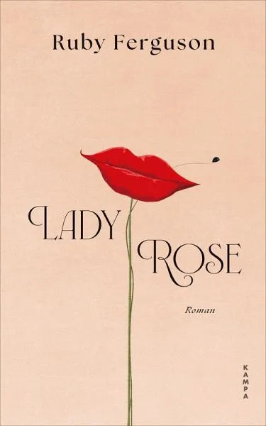 Lady Rose - 9783311101468 Kampa Verlag