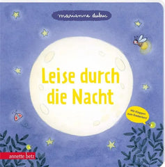 Leise durch die Nacht - Ein Pappbilderbuch mit vielen Klappen - 9783219120653 Annette Betz Verlag