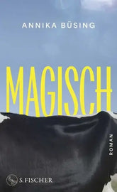Buchcover Magisch von Annika Büsing, Roman bei S. Fischer – ideal für Kinderbücher & Geschenke