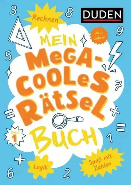 Mein megacooles Rätselbuch - Rechnen Logik Spaß mit Zahlen / Bd 1 - 9783411722235 Duden