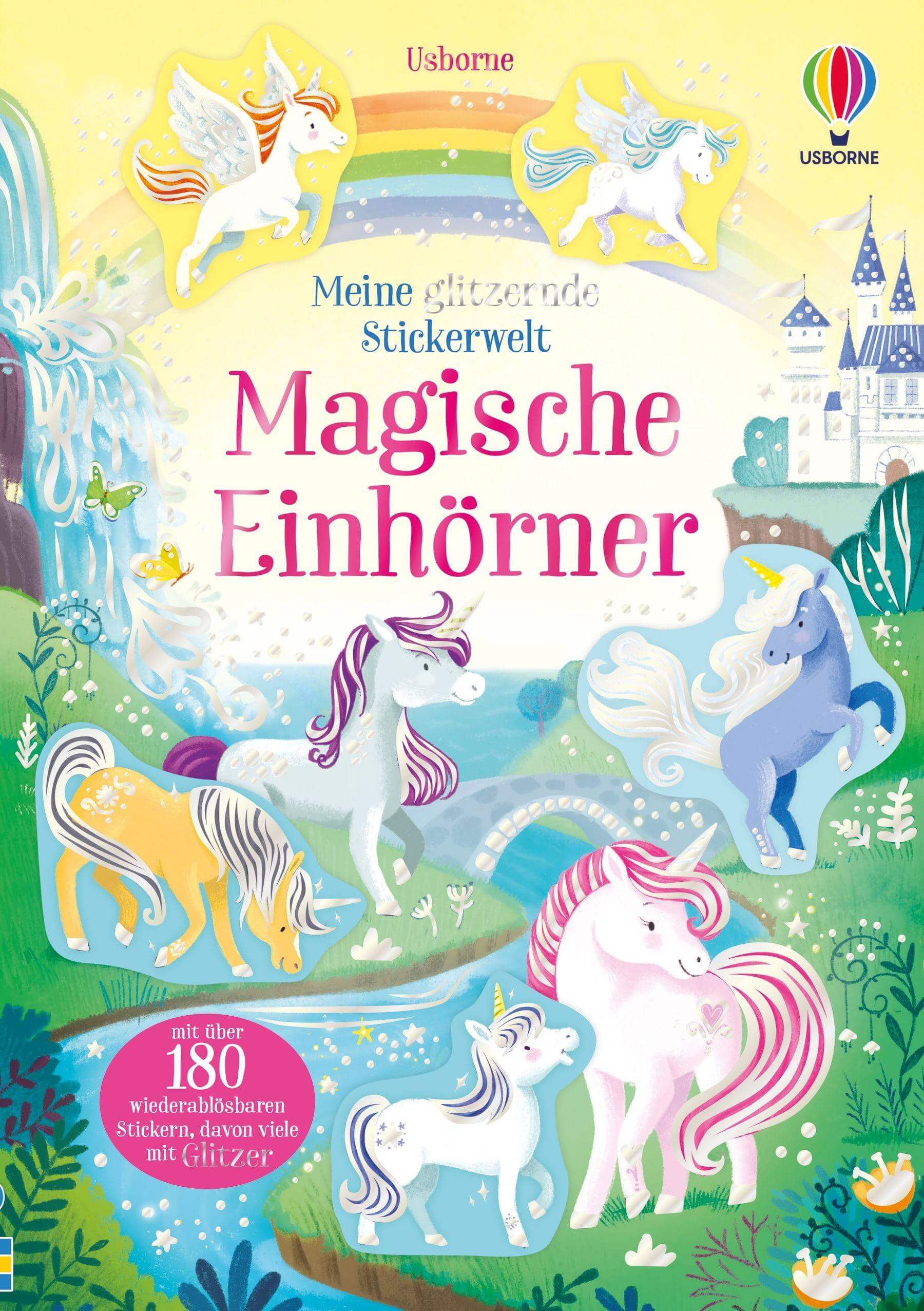 Meine glitzernde Stickerwelt - Magische Einhörner mit über 180 wiederablösbaren Stickern, davon viele mit Glitzer Usborne Verlag