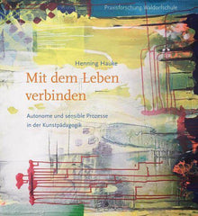 Mit dem Leben verbinden Verlag Freies Geistesleben