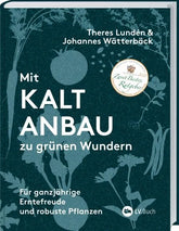 Mit Kaltanbau zu grünen Wundern - 9783784357720 Landwirtschaftsverlag