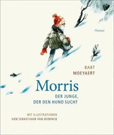 Morris - Der Junge, der den Hund sucht - 9783446281172 Hanser Verlag