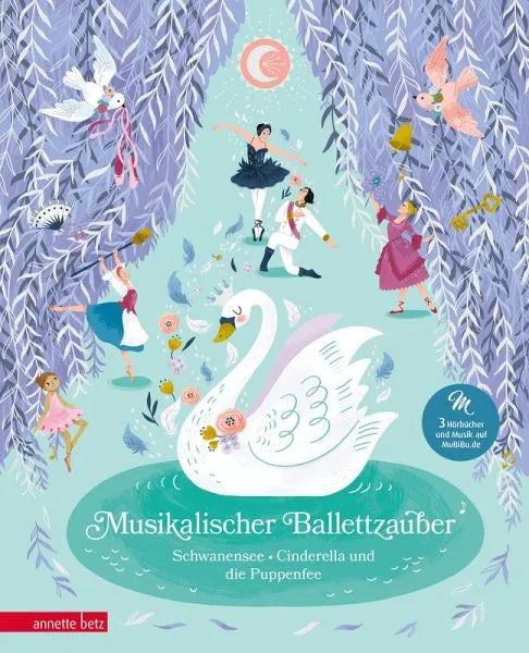 Musikalischer Ballettzauber - Schwanensee, Cinderella und die Puppenfee - 9783219120851 Annette Betz Verlag