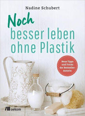 Noch besser leben ohne Plastik Oekom Verlag
