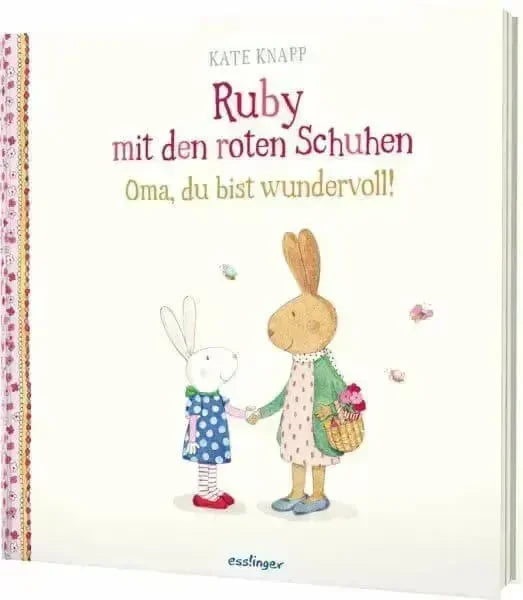 Oma, du bist wundervoll! / Ruby mit den roten Schuhen Bd.2 Esslinger Verlag