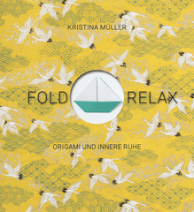 Origami und innere Ruhe - Fold & Relax Verlag Freies Geistesleben
