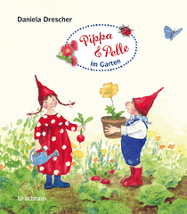 Pippa und Pelle im Garten Urachhaus Verlag