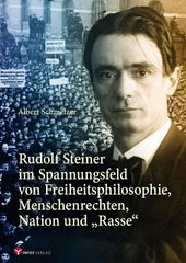 Rudolf Steiner im Spannungsfeld von Freiheitsphilosophie, Menschenrechten, Nation und "Rasse" - Info3 Verlag
