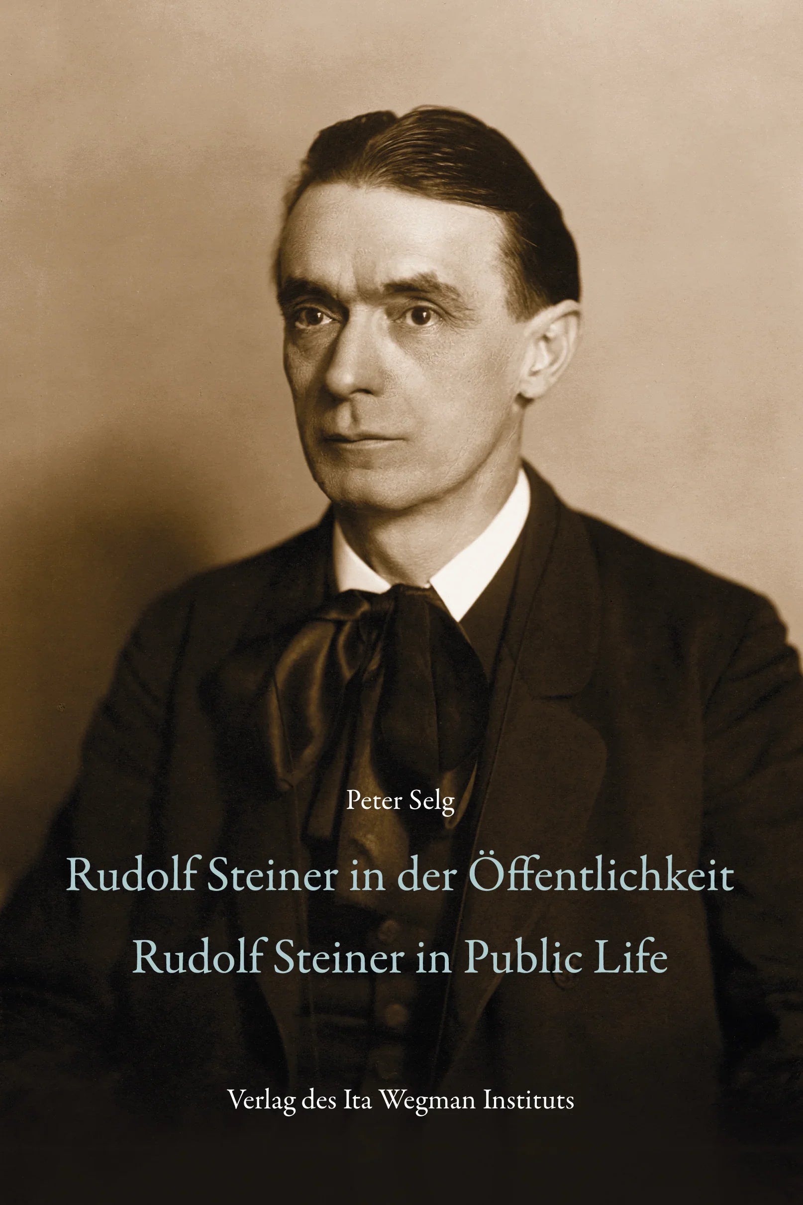 Rudolf Steiner in der Öffentlichkeit - Rudolf Steiner in Public Life - 9783907746004 Ita Wegman Verlag